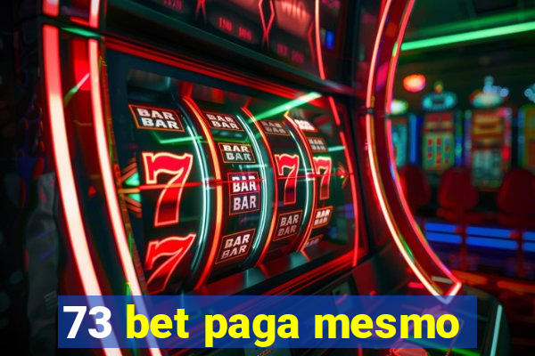 73 bet paga mesmo